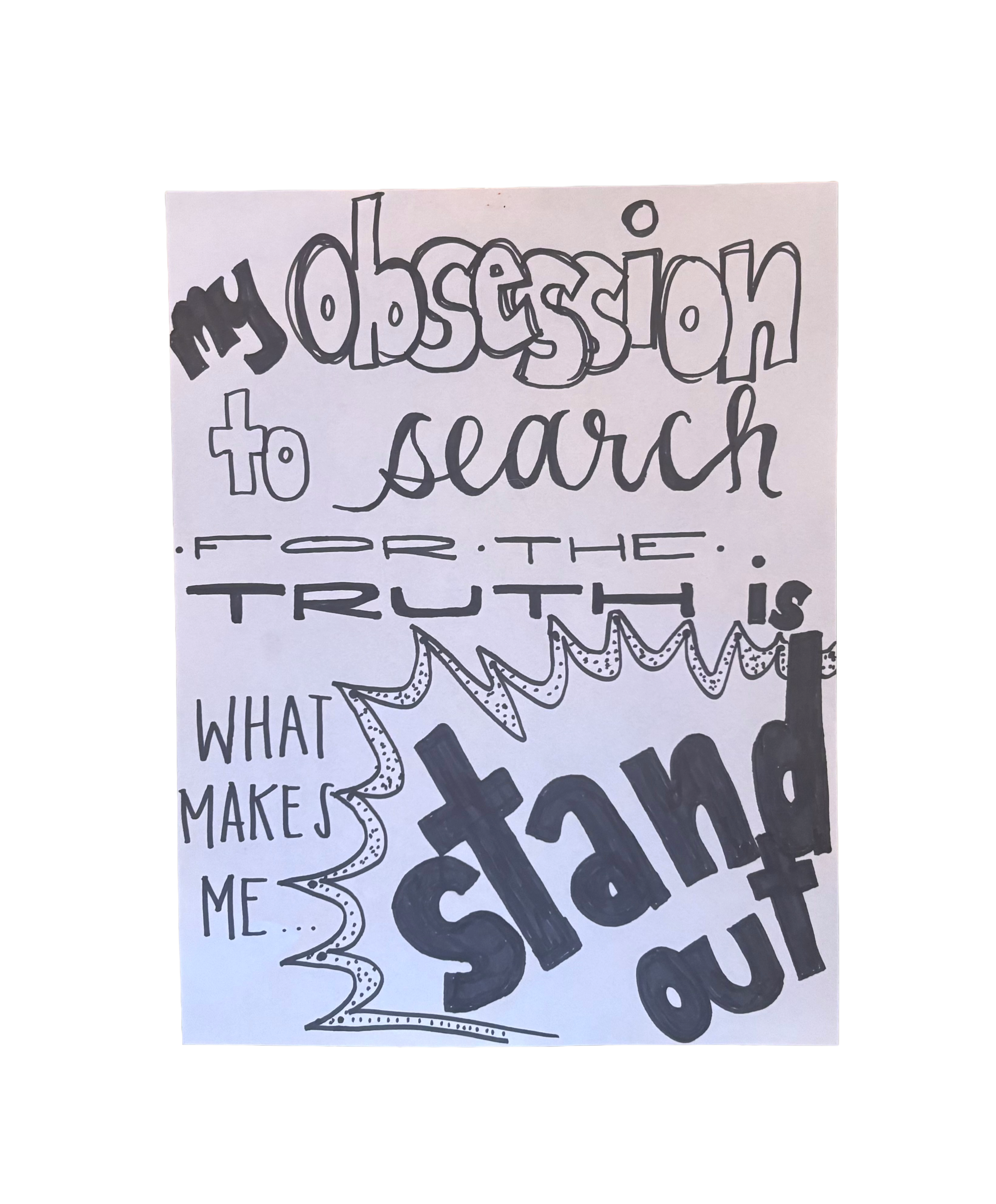 My obsession to search for the truth